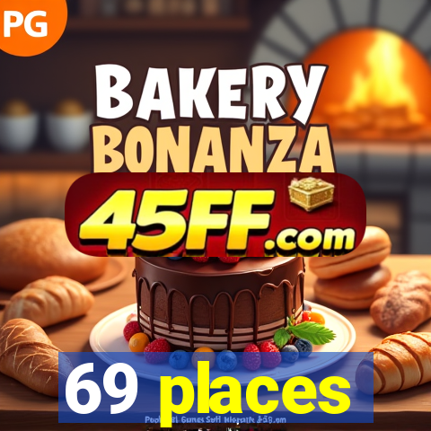 69 places